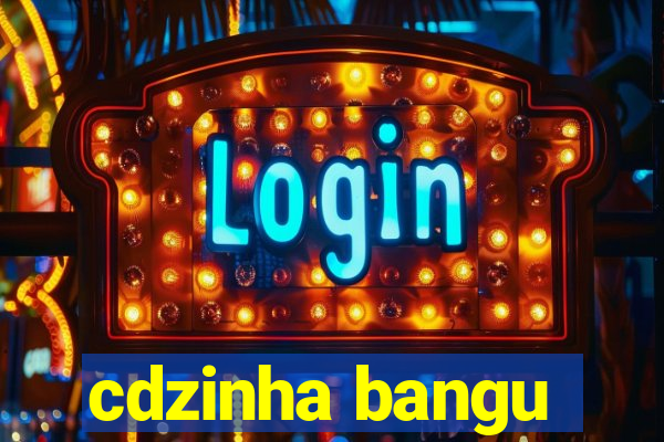 cdzinha bangu