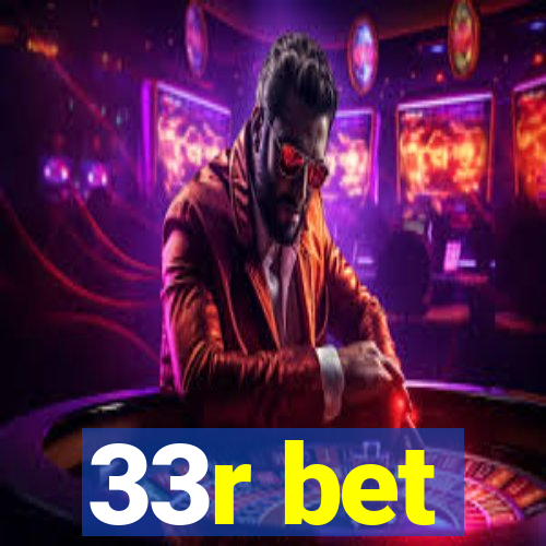 33r bet