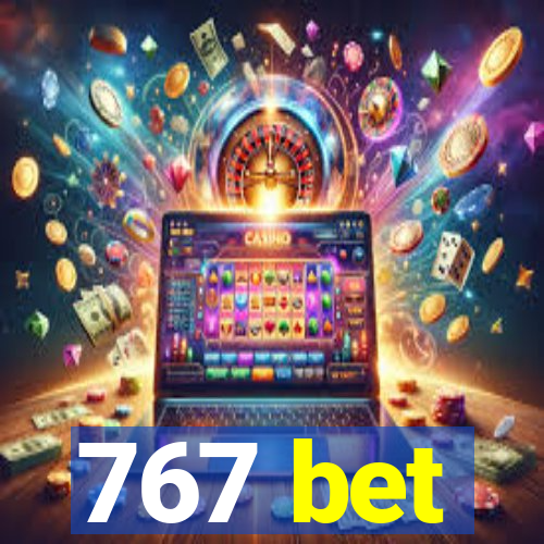 767 bet