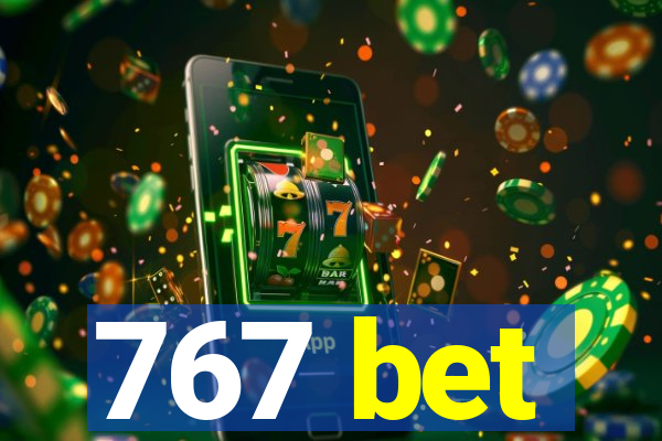 767 bet