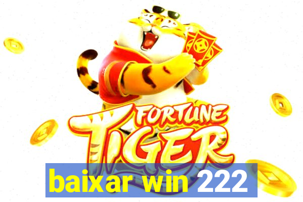 baixar win 222