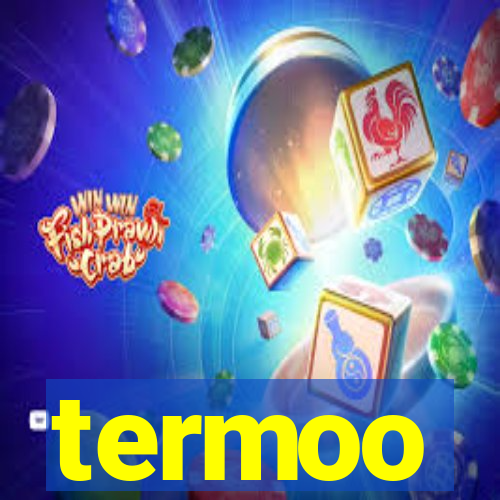 termoo