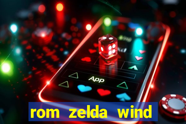 rom zelda wind waker pt br