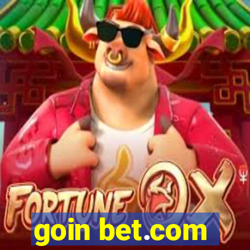 goin bet.com