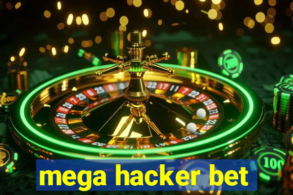 mega hacker bet