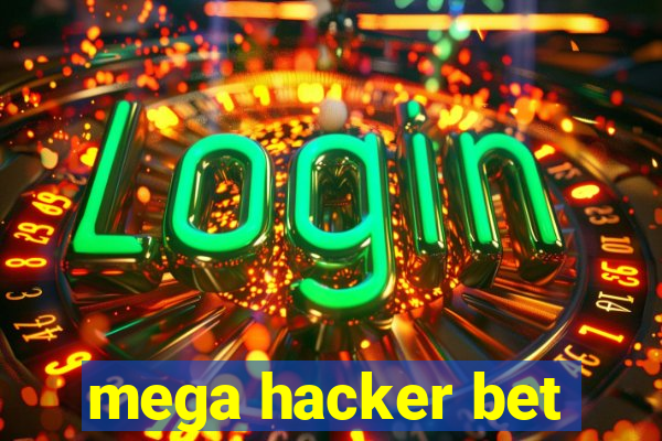 mega hacker bet