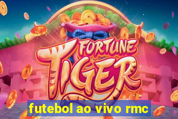 futebol ao vivo rmc