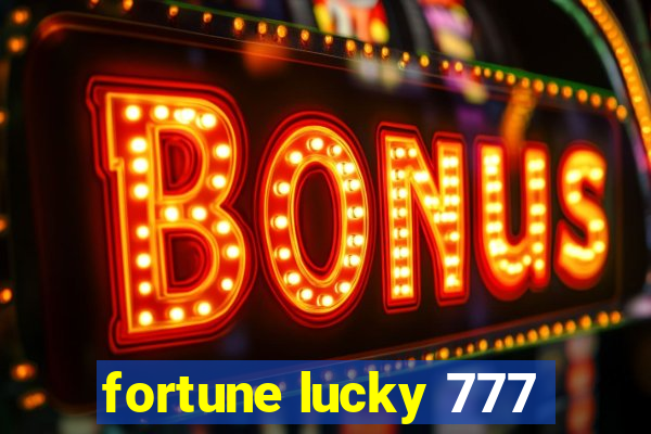 fortune lucky 777