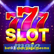 bet03.com paga mesmo