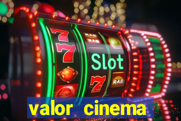 valor cinema shopping paralela