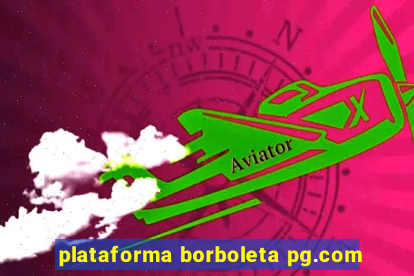 plataforma borboleta pg.com