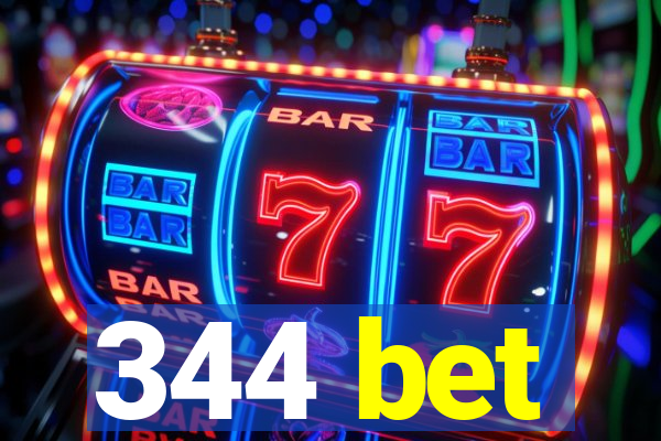 344 bet