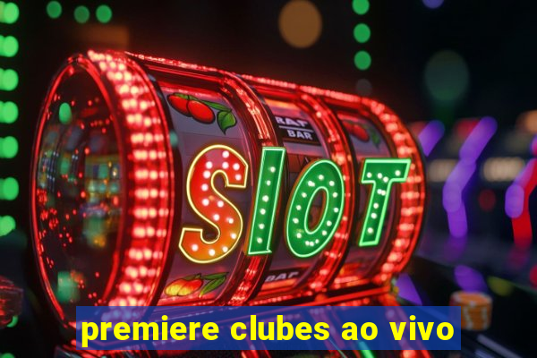 premiere clubes ao vivo