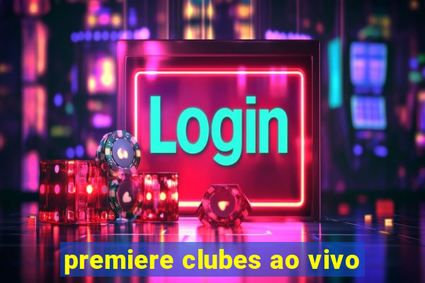 premiere clubes ao vivo