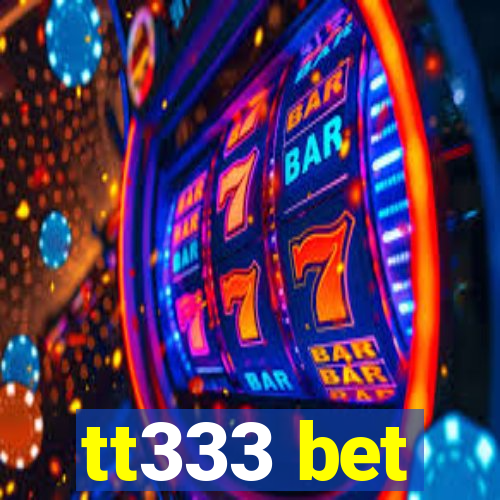 tt333 bet