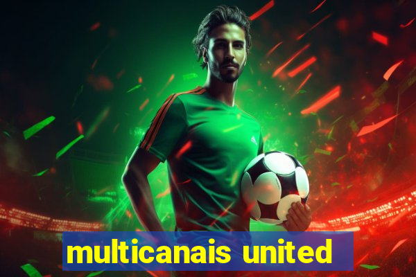 multicanais united