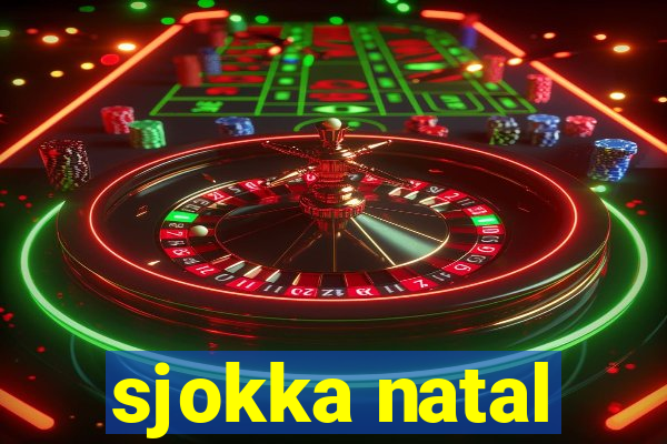 sjokka natal