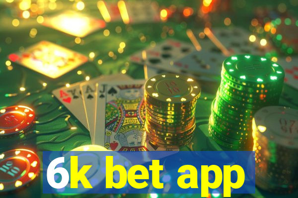 6k bet app