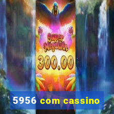 5956 com cassino