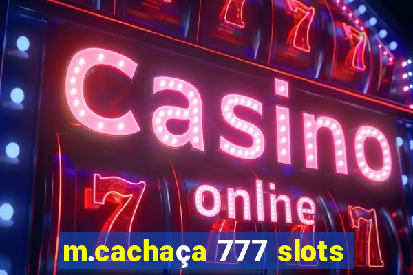 m.cachaça 777 slots