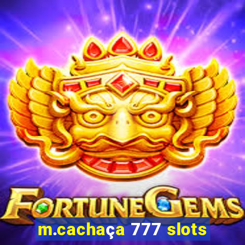 m.cachaça 777 slots