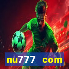 nu777 com plataforma de jogos