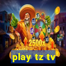 play tz tv