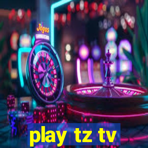 play tz tv