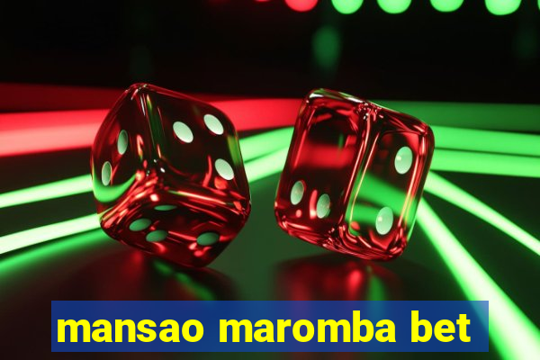 mansao maromba bet