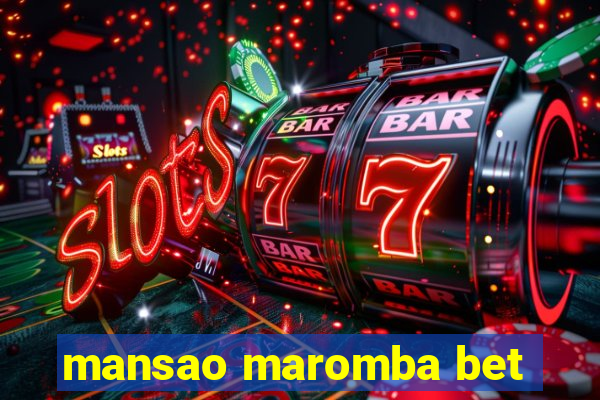 mansao maromba bet