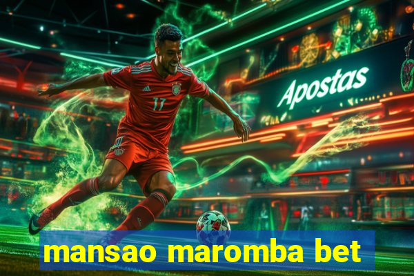 mansao maromba bet