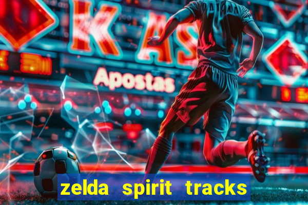 zelda spirit tracks rom pt br