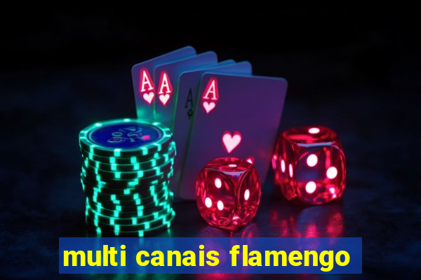 multi canais flamengo