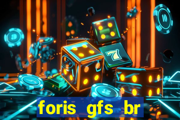 foris gfs br instituicao de pagamento ltda