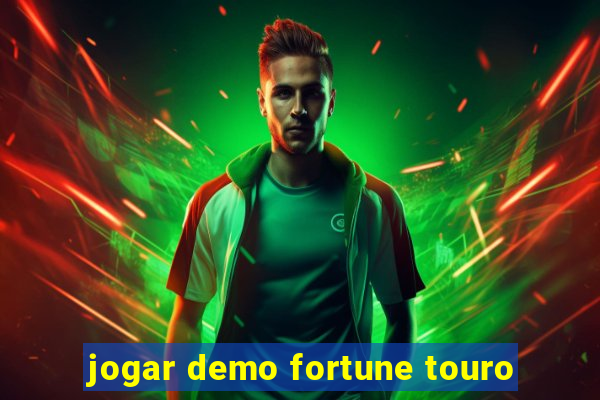 jogar demo fortune touro