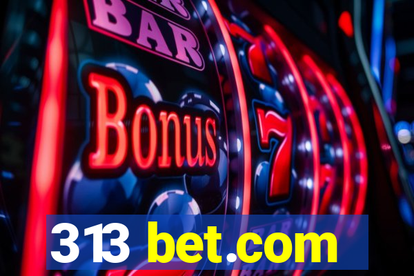 313 bet.com