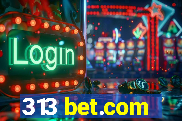 313 bet.com