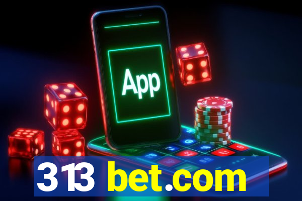 313 bet.com