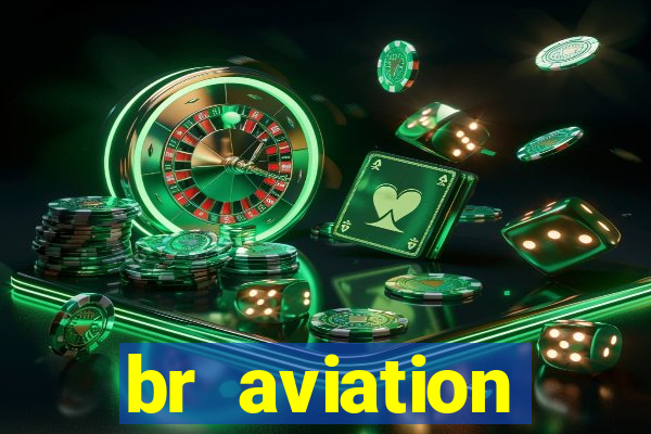 br aviation trabalhe conosco