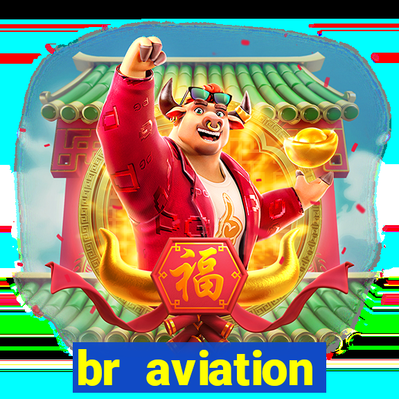 br aviation trabalhe conosco