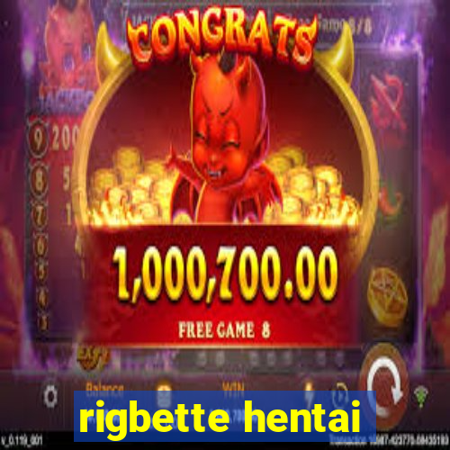 rigbette hentai