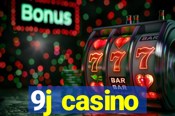 9j casino