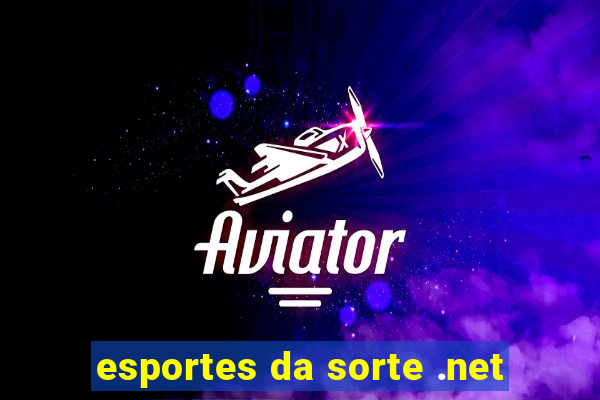 esportes da sorte .net