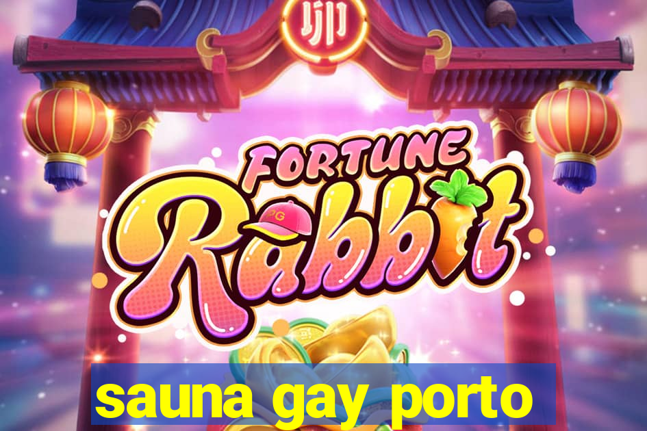 sauna gay porto