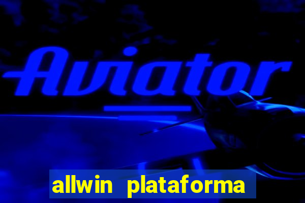 allwin plataforma de jogos