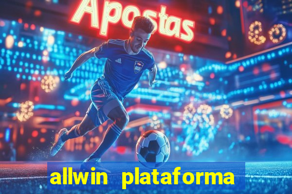 allwin plataforma de jogos