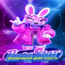 absolutamente globo esporte