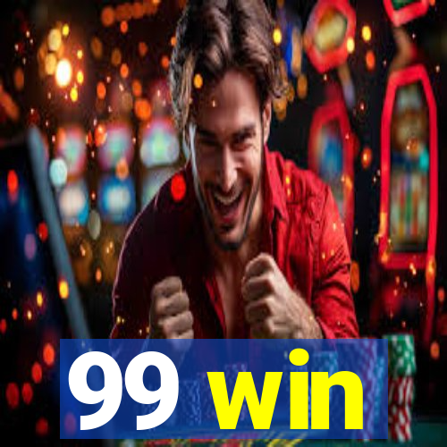 99 win