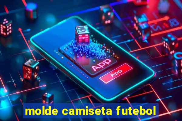 molde camiseta futebol