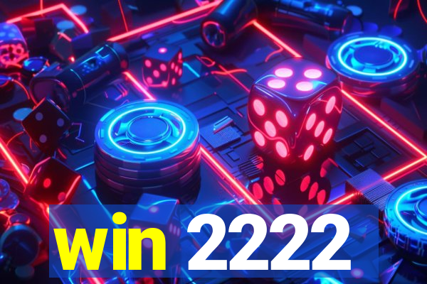 win 2222